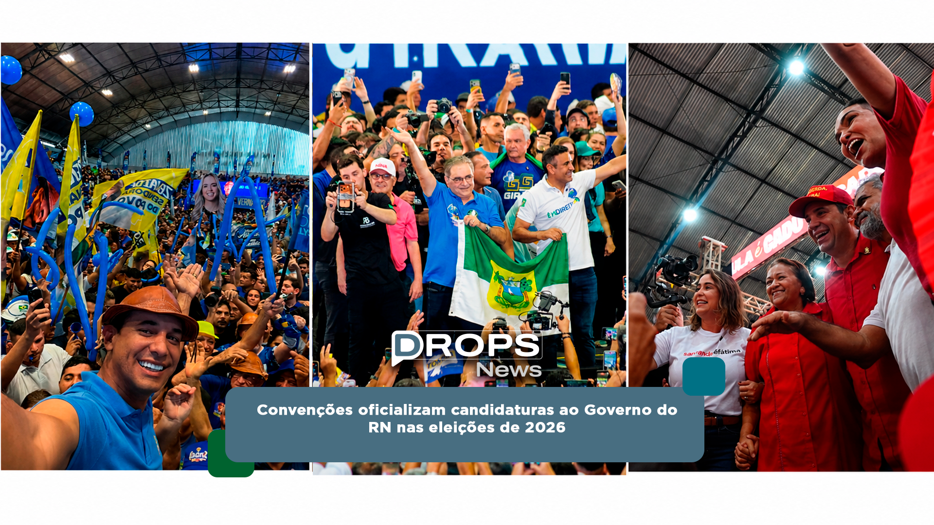 Convenções oficializam candidaturas ao governo do RN para 2026